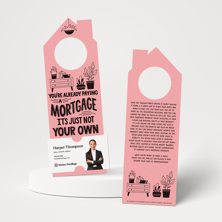 You're Already Paying A Mortgage It's Just Not Your Own | Door Hangers | 159-DH002 Door Hanger Market Dwellings LIGHT PINK  