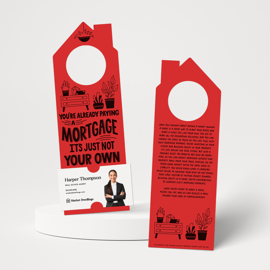 You're Already Paying A Mortgage It's Just Not Your Own | Door Hangers | 159-DH002 Door Hanger Market Dwellings SCARLET  
