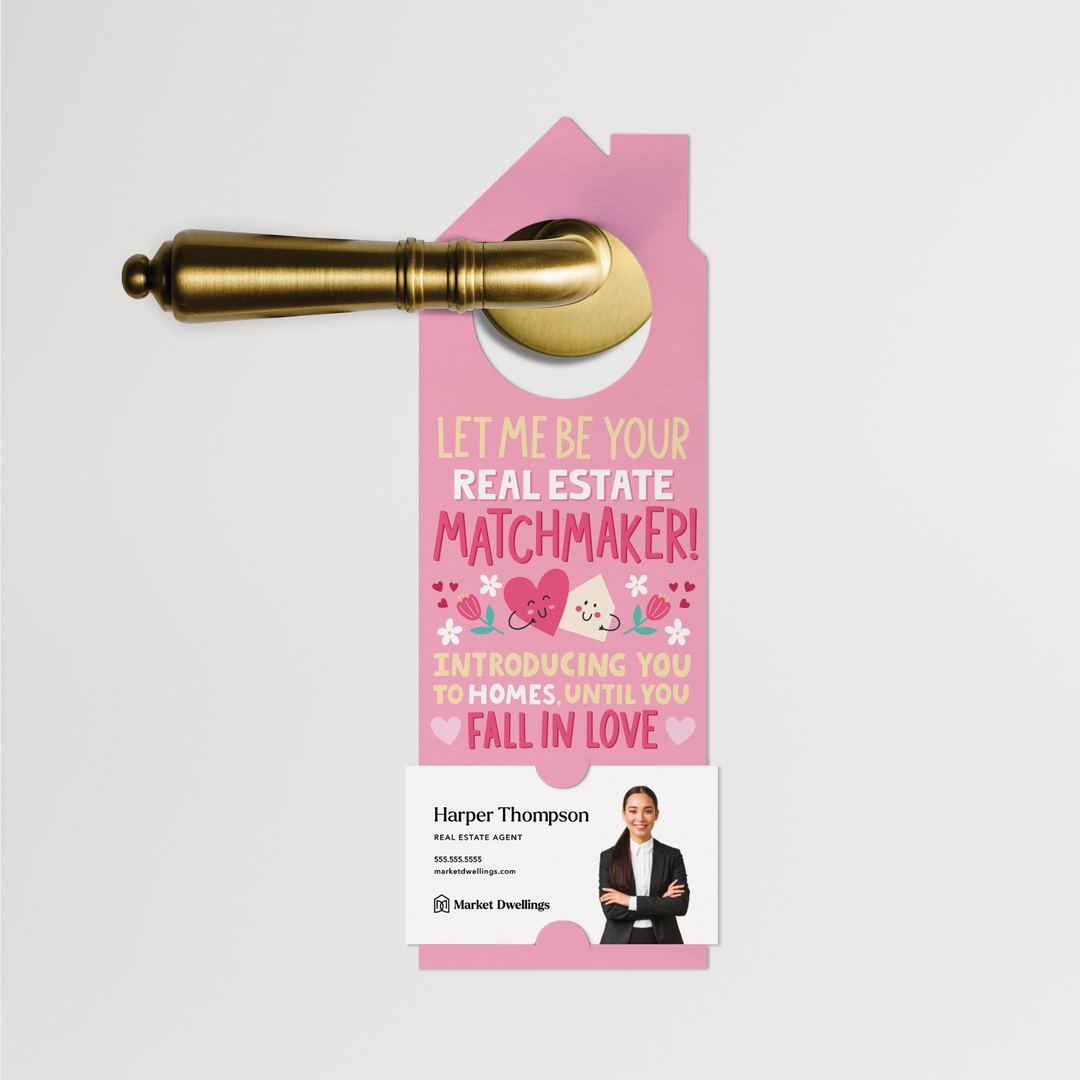 Let Me Be Your Real Estate Matchmaker! | Valentine's Day Door Hangers | 153-DH002 Door Hanger Market Dwellings   