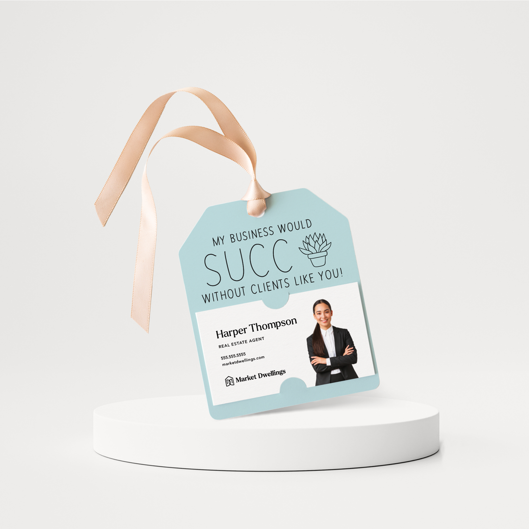 My Business Would Succ Without Clients Like You | Pop By Gift Tags | 18-GT001 Gift Tag Market Dwellings LIGHT BLUE  
