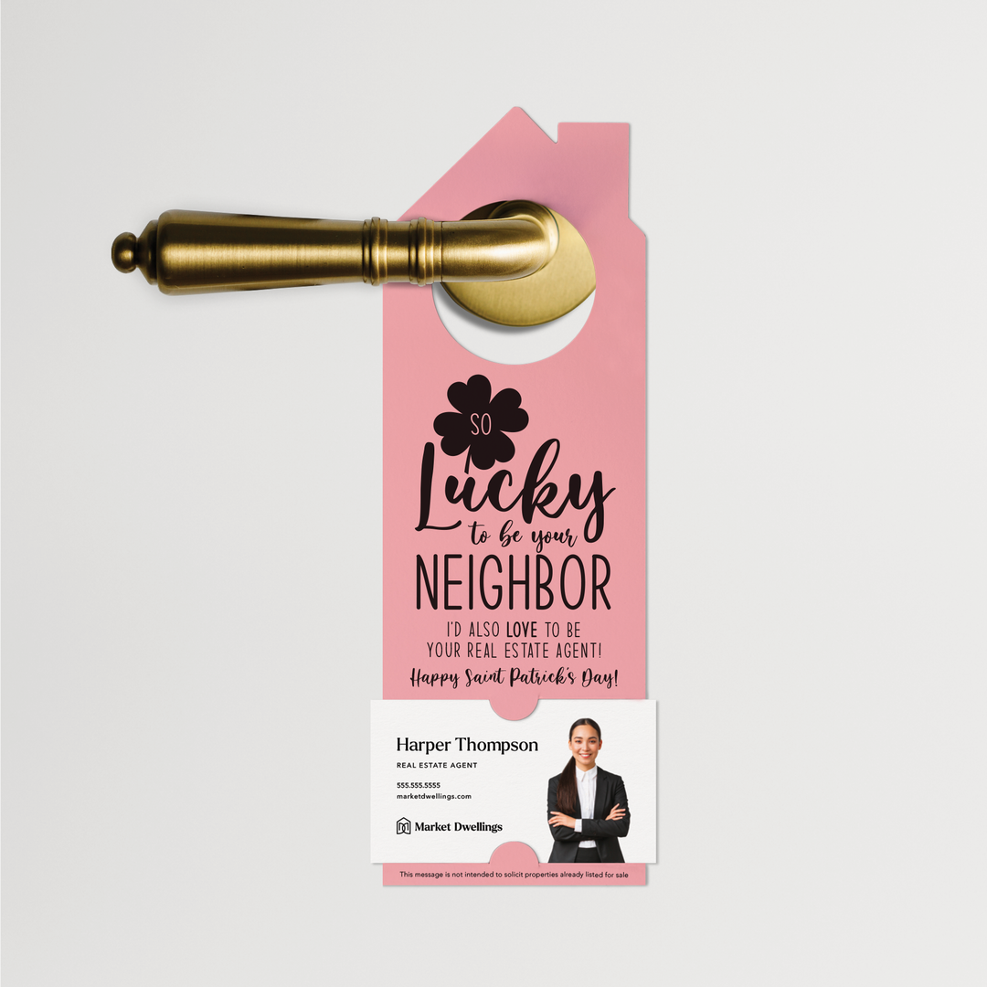 So Lucky to Be Your Neighbor | Real Estate Neighborhood Door Hangers | SP1-DH002 Door Hanger Market Dwellings LIGHT PINK  