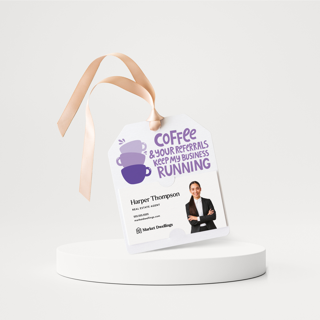 Coffee And Your Referrals Keep My Business Running | Gift Tags | 259-GT001-AB Gift Tag Market Dwellings LILAC  