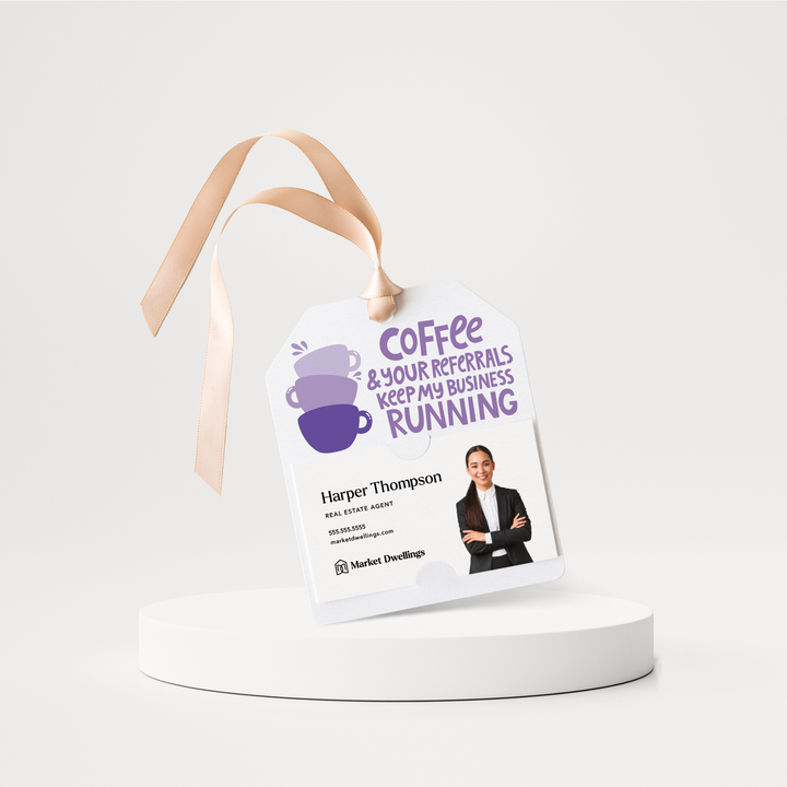 Coffee And Your Referrals Keep My Business Running | Gift Tags | 259-GT001-AB Gift Tag Market Dwellings LILAC  