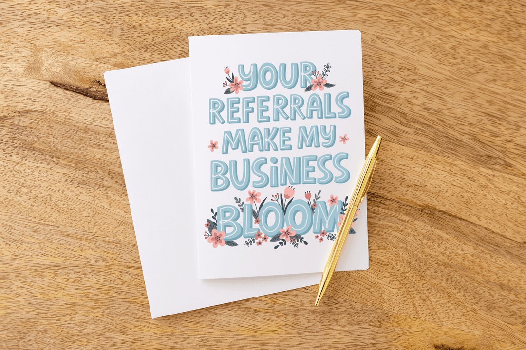 Set of "Your Referrals Make My Business Bloom" Greeting Cards | Envelopes Included | 29-GC001 - Market Dwellings