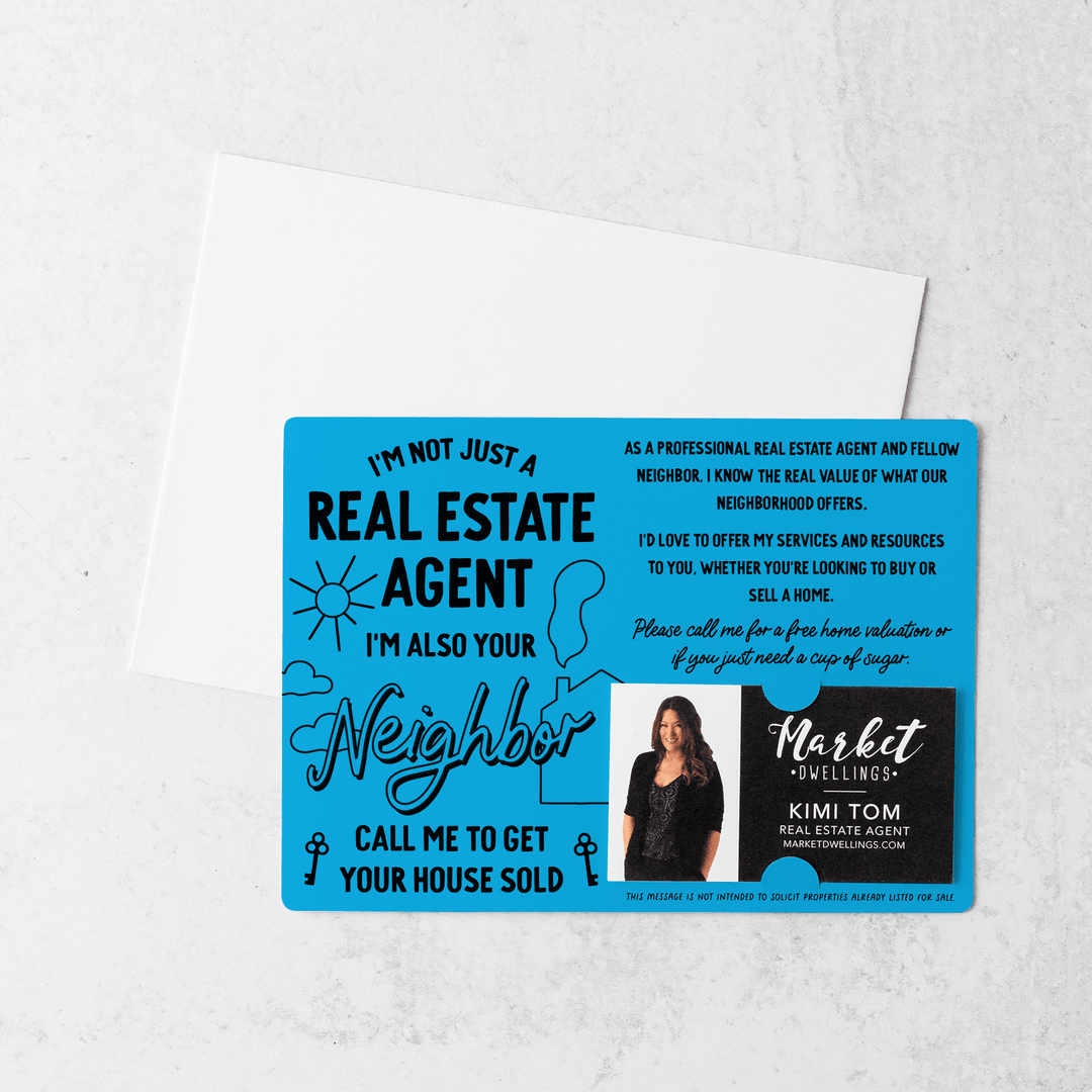 Set of I'm Not Just A Real Estate Agent, I'm Also Your Neighbor  | Mailers | Envelopes Included | M126-M003 Mailer Market Dwellings ARCTIC  