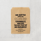 No Matter How the Cookie Crumbles, You Are the Best Part of My Business | Real Estate & Mortgage Treat Bags Bakery Bag Market Dwellings