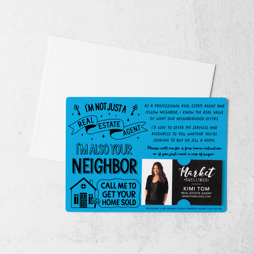 Set of I'm Not Just A Real Estate Agent, I'm Also Your Neighbor  | Mailers | Envelopes Included | M127-M003 Mailer Market Dwellings ARCTIC  