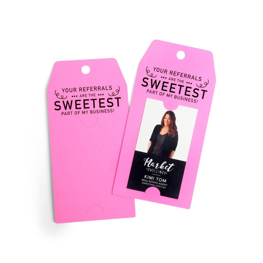 Vertical | "Your Referrals are the Sweetest" | Pop By Gift Tag | V2-GT005 Gift Tag Market Dwellings   