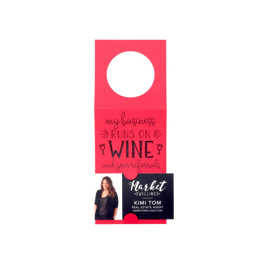 "My Business Runs on Wine and Your Referrals" | Bottle Hang Tag | Bottle Bib | 3-BT001 - Market Dwellings