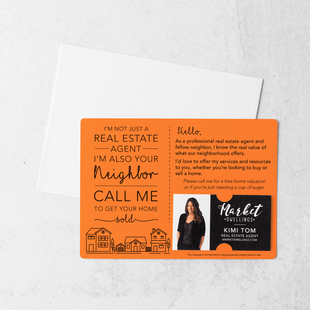 Set of I'm not just a Real Estate Agent, I'm also your Neighbor Mailer | Envelopes Included | M2-M003 Mailer Market Dwellings CARROT  
