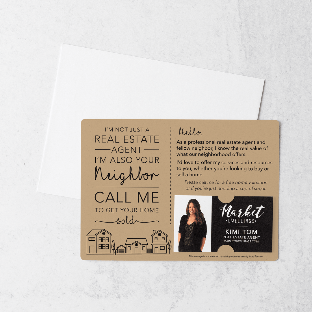 Set of I'm not just a Real Estate Agent, I'm also your Neighbor Mailer | Envelopes Included | M2-M003 Mailer Market Dwellings KRAFT  