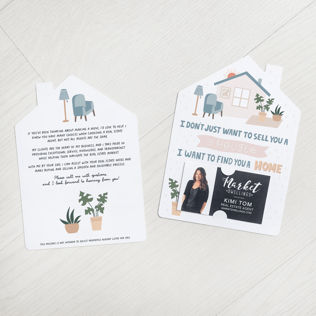 Set of I Don't Just Want To Sell You A House I Want To Find You A Home | Mailers | Envelopes Included | M71-M001 - Market Dwellings