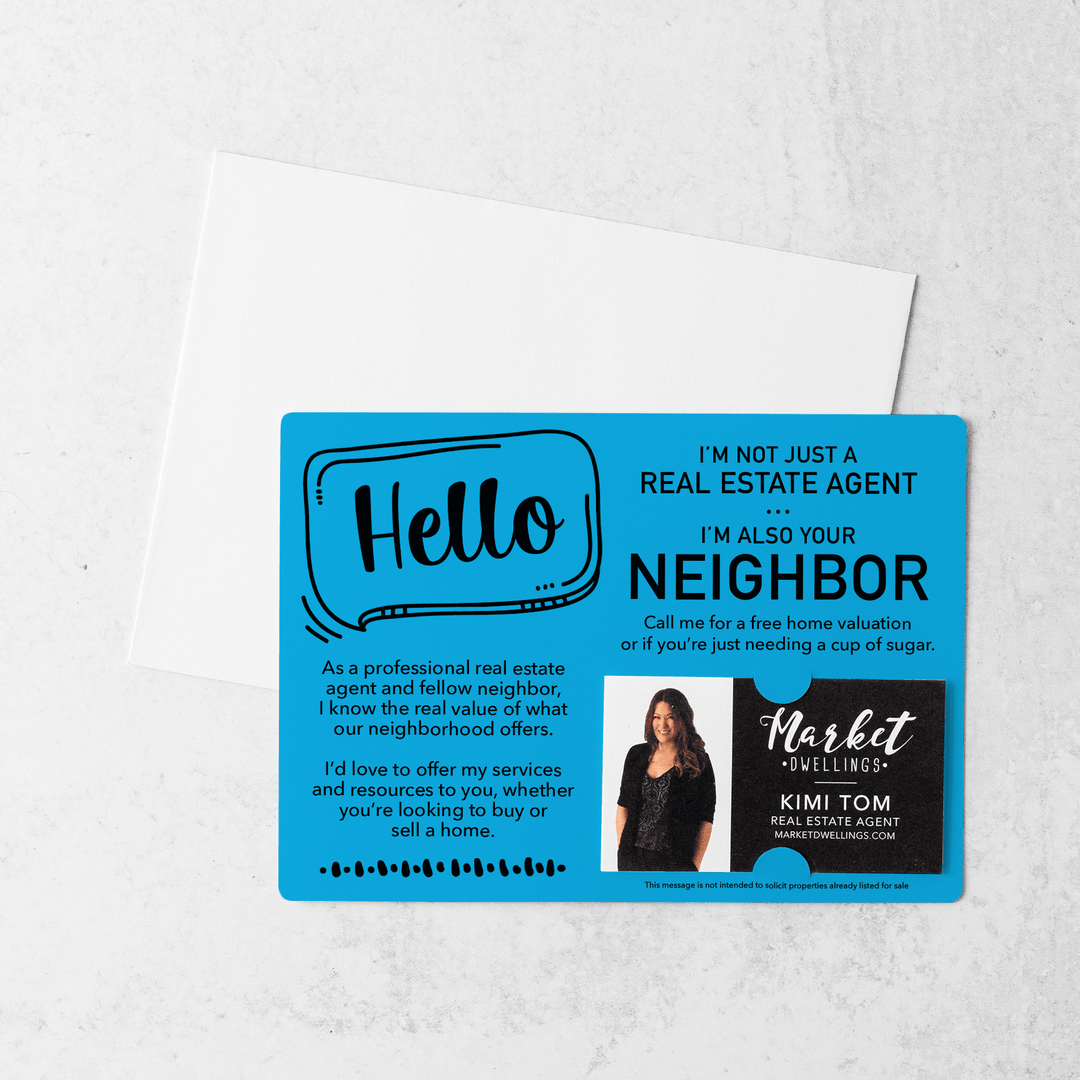 Set of Hello I'm Not Just A Real Estate Agent, I'm Also Your Neighbor Mailers | Envelopes Included  | M8-M003 Mailer Market Dwellings ARCTIC  