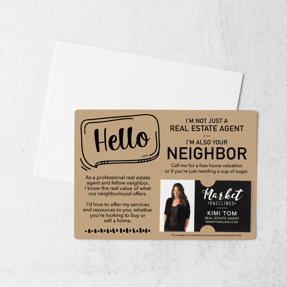 Set of Hello I'm Not Just A Real Estate Agent, I'm Also Your Neighbor Mailers | Envelopes Included  | M8-M003 Mailer Market Dwellings KRAFT  