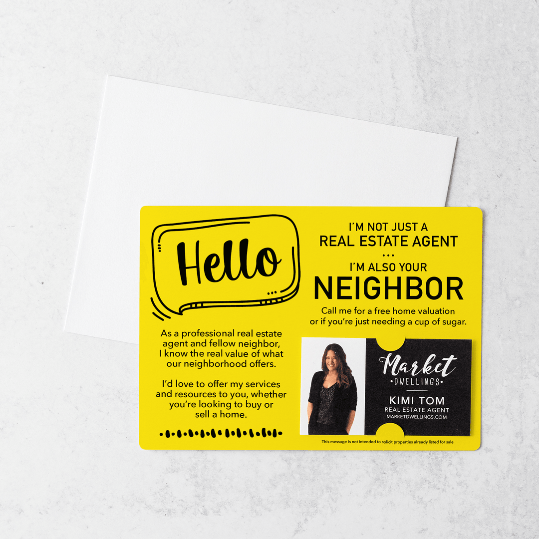 Set of Hello I'm Not Just A Real Estate Agent, I'm Also Your Neighbor Mailers | Envelopes Included  | M8-M003 Mailer Market Dwellings LEMON  