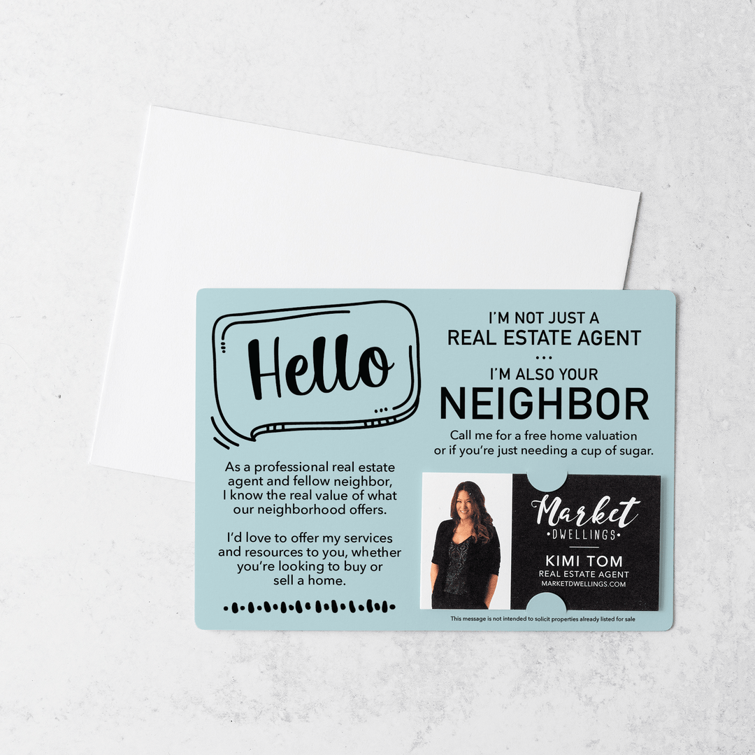 Set of Hello I'm Not Just A Real Estate Agent, I'm Also Your Neighbor Mailers | Envelopes Included  | M8-M003 Mailer Market Dwellings LIGHT BLUE  