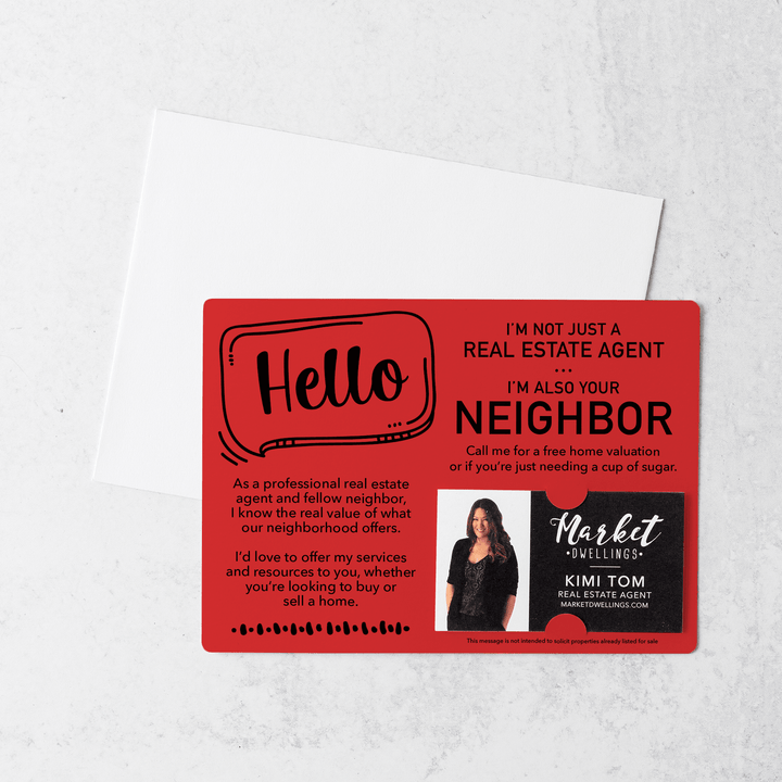 Set of Hello I'm Not Just A Real Estate Agent, I'm Also Your Neighbor Mailers | Envelopes Included  | M8-M003 Mailer Market Dwellings SCARLET  