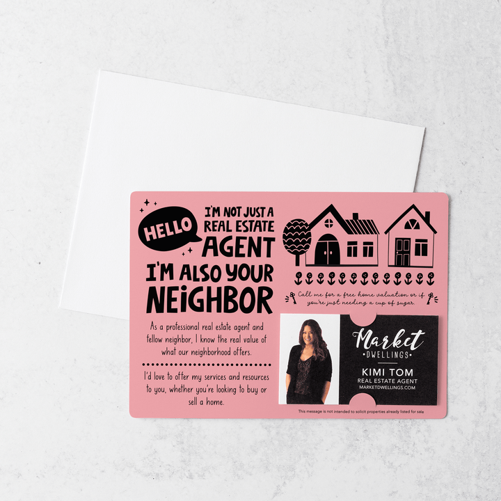 Set of "Hello I'm not just a Real Estate Agent, I'm also your Neighbor" Mailers | Envelopes Included  | M90-M003 Mailer Market Dwellings LIGHT PINK  
