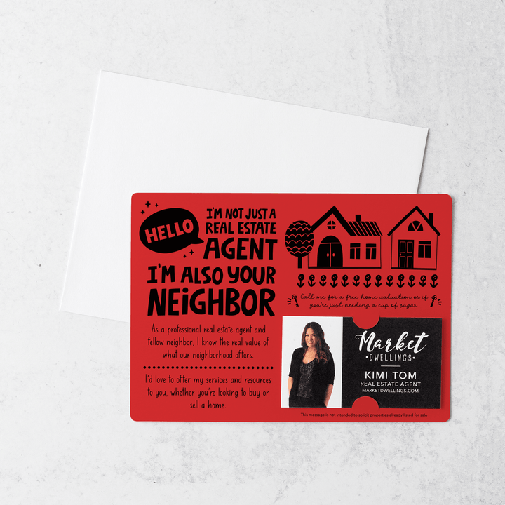 Set of "Hello I'm not just a Real Estate Agent, I'm also your Neighbor" Mailers | Envelopes Included  | M90-M003 Mailer Market Dwellings SCARLET  