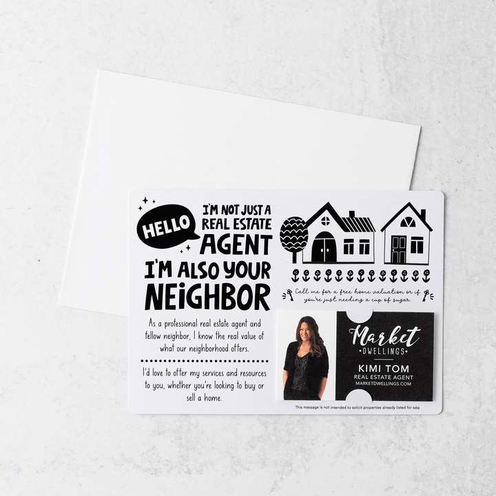 Set of "Hello I'm not just a Real Estate Agent, I'm also your Neighbor" Mailers | Envelopes Included  | M90-M003 Mailer Market Dwellings WHITE  