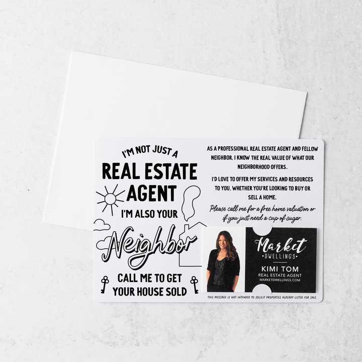 Set of I'm Not Just A Real Estate Agent, I'm Also Your Neighbor  | Mailers | Envelopes Included | M126-M003 Mailer Market Dwellings WHITE  