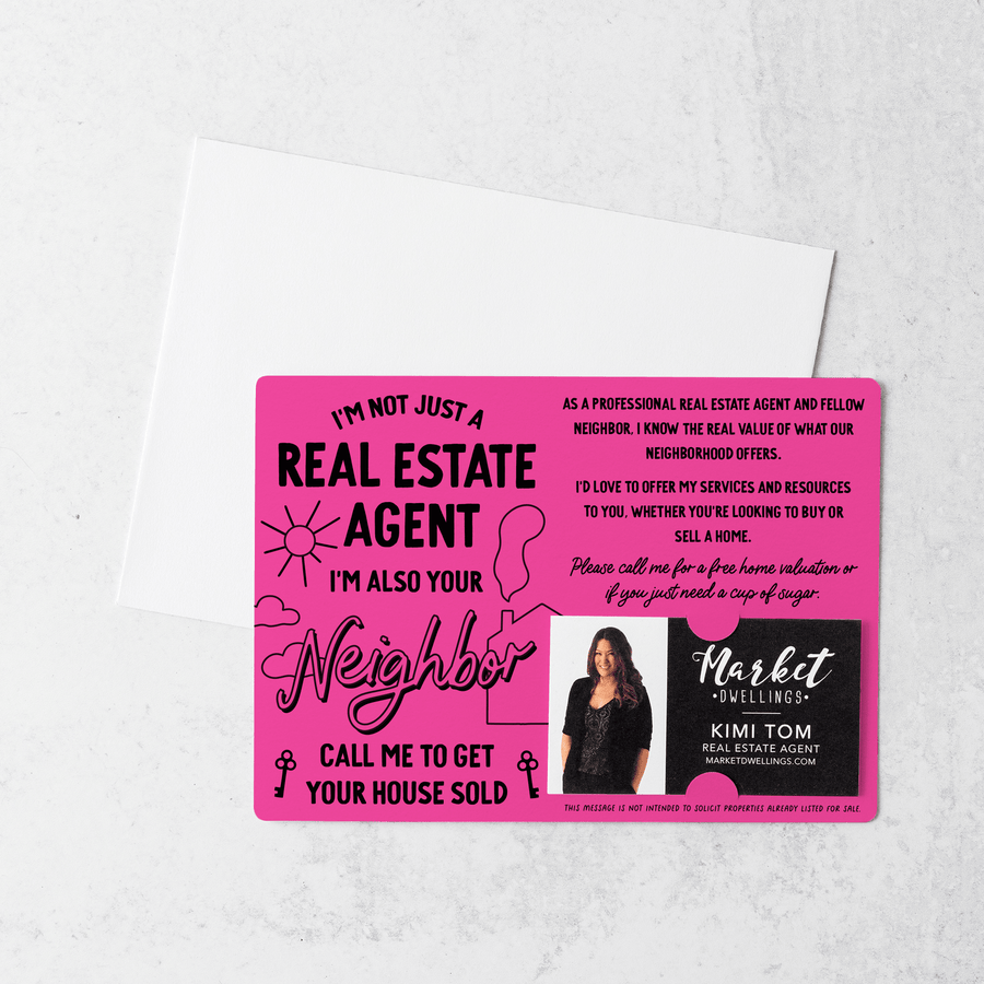 Set of I'm Not Just A Real Estate Agent, I'm Also Your Neighbor  | Mailers | Envelopes Included | M126-M003 Mailer Market Dwellings   